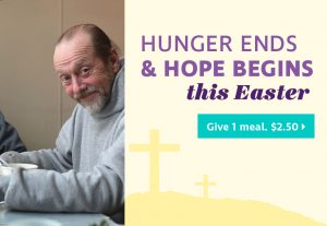 Hunger ends & hope begins this Easter