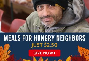 Meals for our hungry neighbors, just $2.50